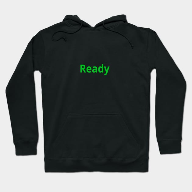 Ready Hoodie by FictionalBrands